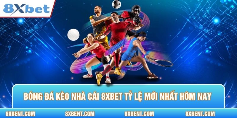 Bóng đá kèo nhà cái 8xbet