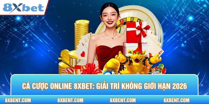 Cá cược online 8xbet