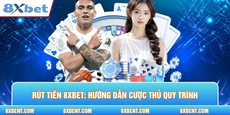 Rút Tiền 8xbet