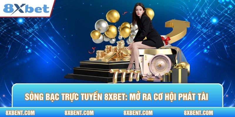 Sòng Bạc Trực Tuyến 8xbet
