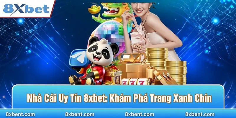 Nhà Cái Uy Tín 8xbet